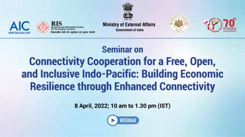 Seminar on Connectivity Cooperation for a Free, Open, and Inclusive Indo-Pacific: Building economic resilience through enhanced